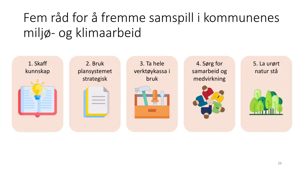 fem r d for fremme samspill i kommunenes milj