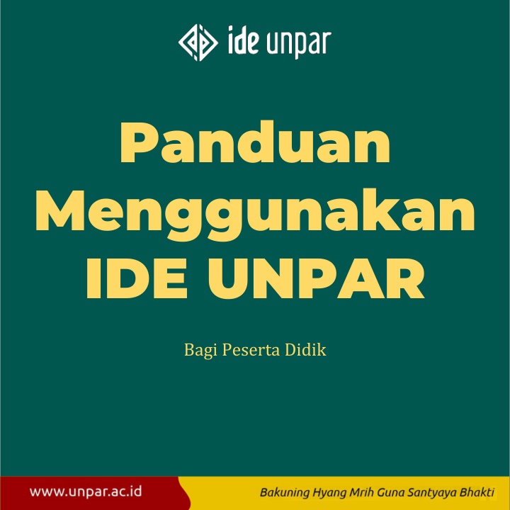 panduan menggunakan ide unpar