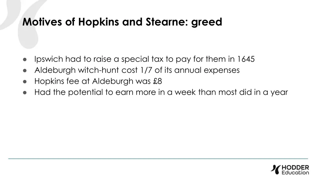 motives of hopkins and stearne greed 1