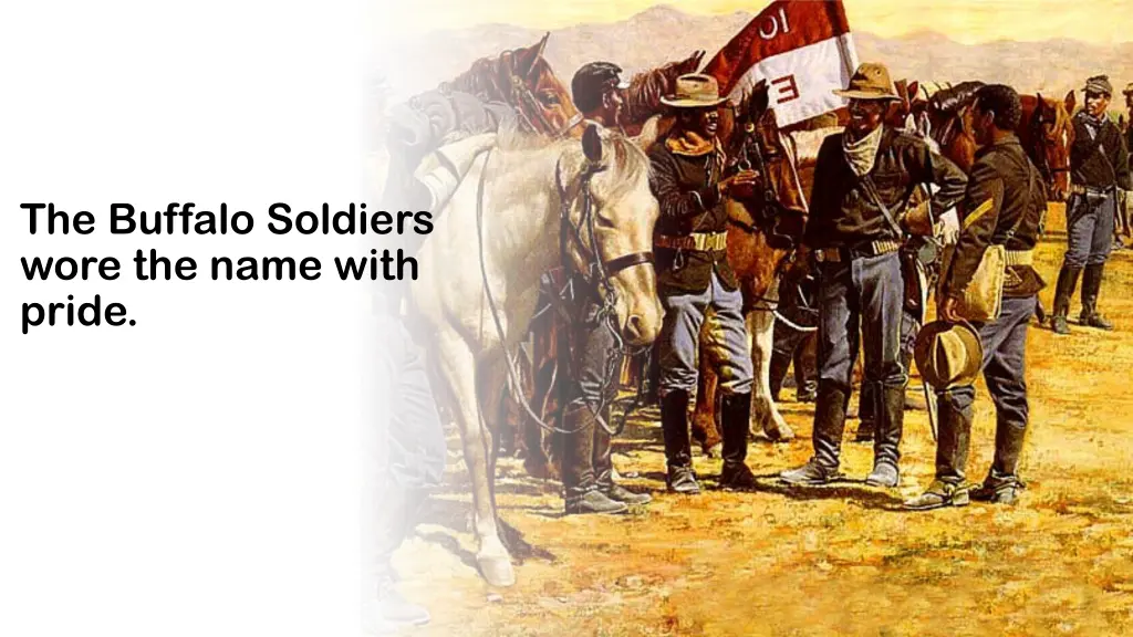 the buffalo soldiers wore the name with pride