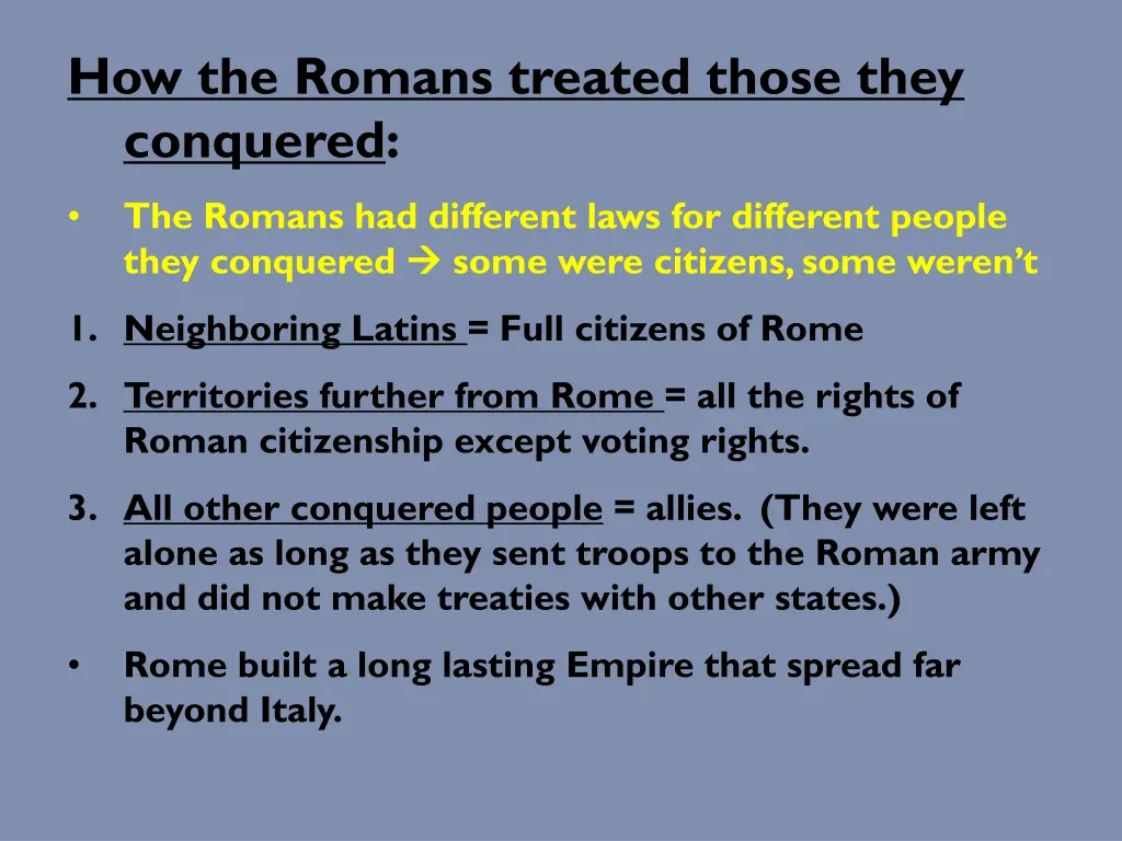 how the romans treated those they conquered