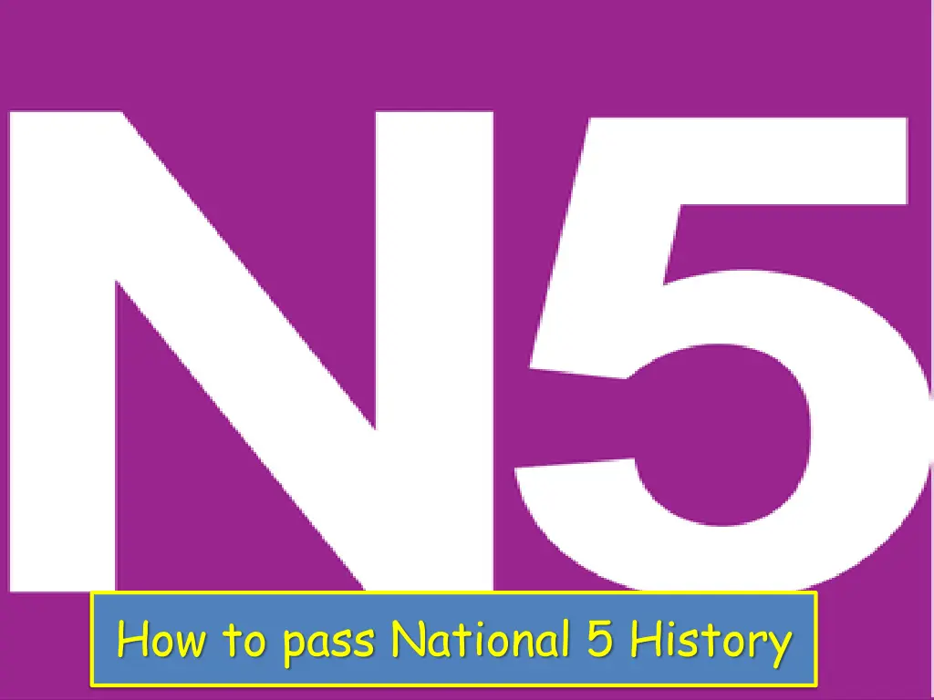 how to pass national 5 history 1