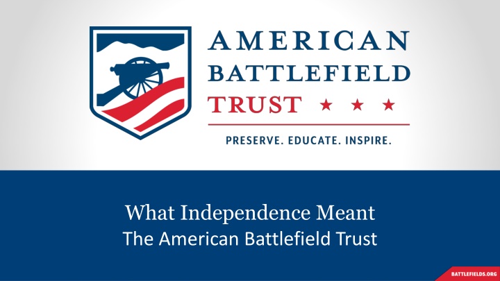 what independence meant the american battlefield