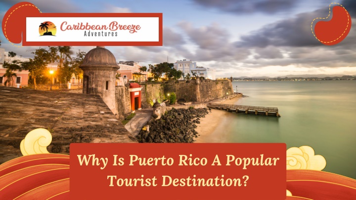 why is puerto rico a popular tourist destination