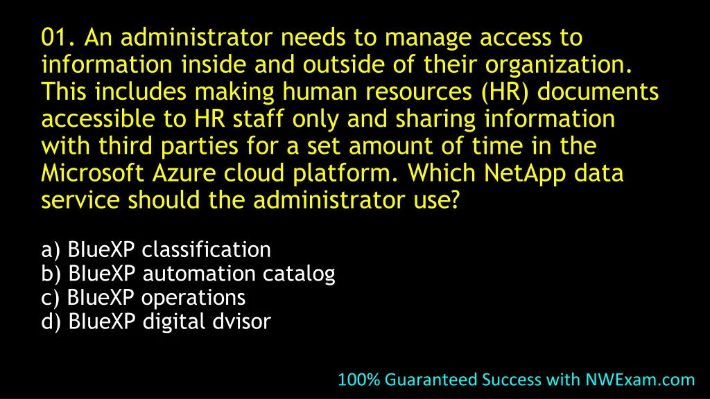 01 an administrator needs to manage access