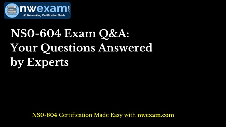 ns0 604 exam q a your questions answered