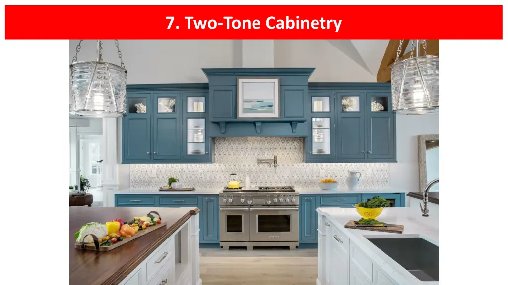 7 two tone cabinetry