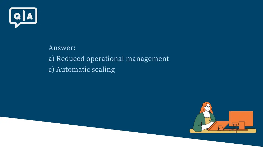 answer a reduced operational management