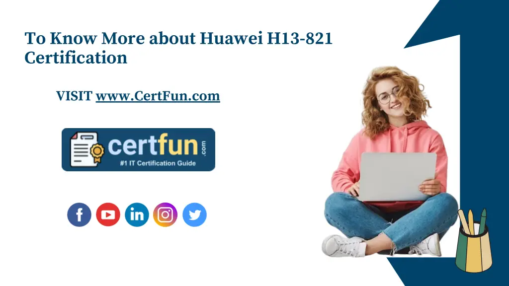 to know more about huawei h13 821 certification
