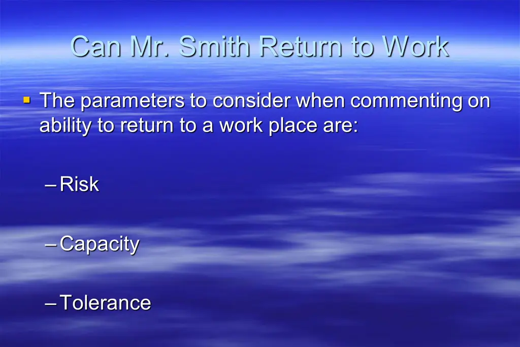 can mr smith return to work