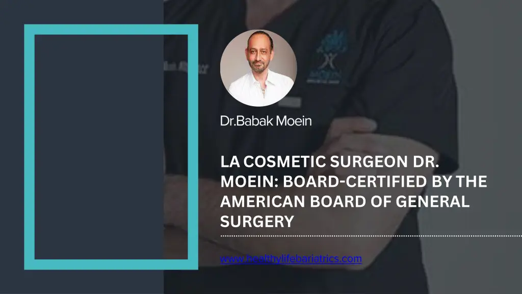 la cosmetic surgeon dr moein board certified