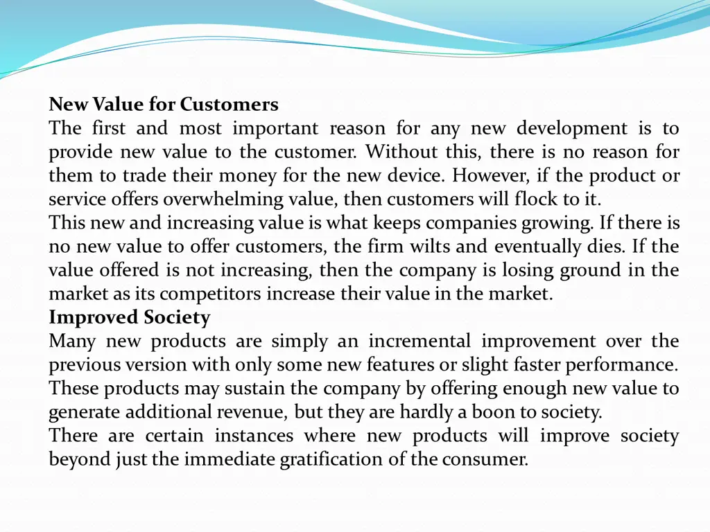 new value for customers the first and most