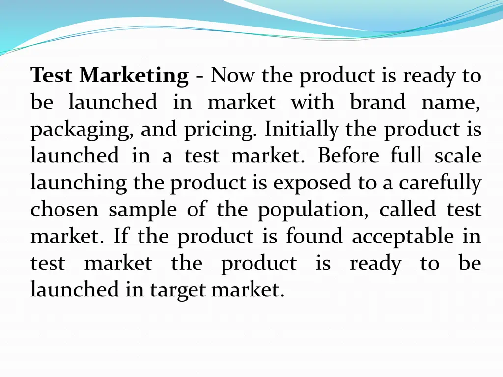 test marketing now the product is ready