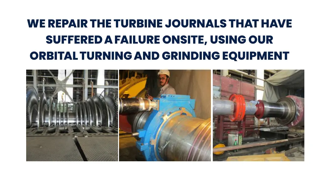 we repair the turbine journals that have suffered