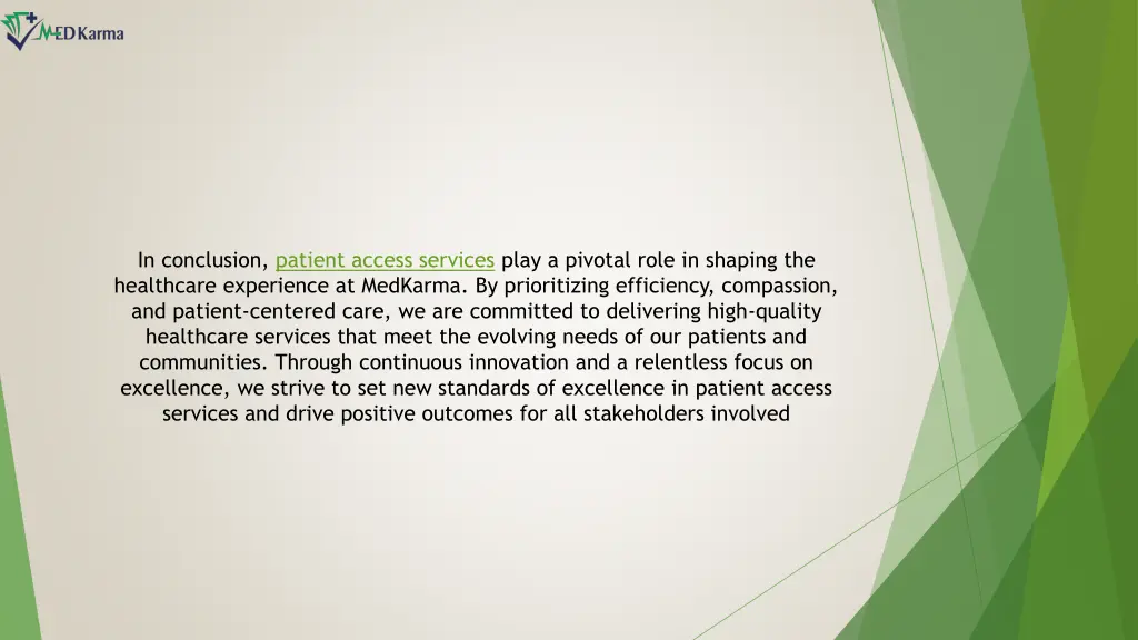 in conclusion patient access services play