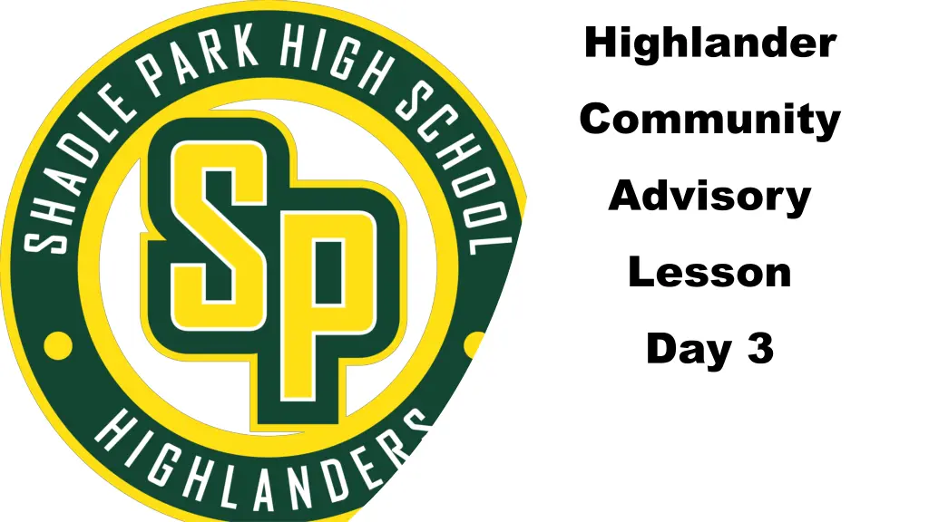highlander community advisory lesson day 3