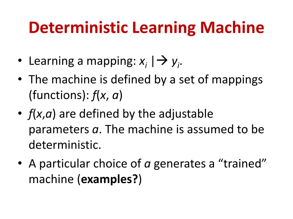 deterministic learning machine