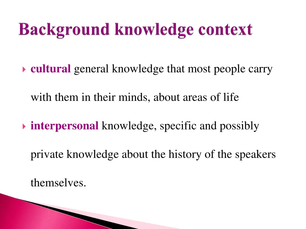 cultural general knowledge that most people carry