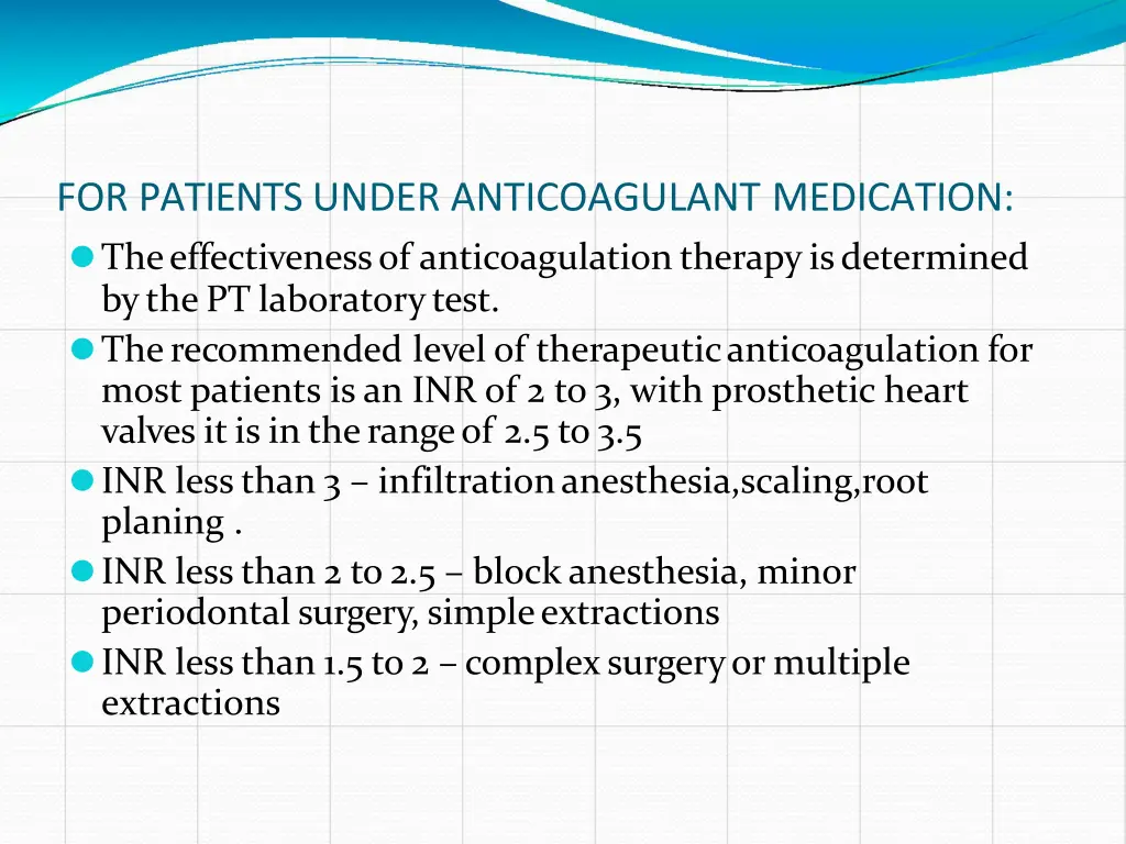 for patients under anticoagulant medication