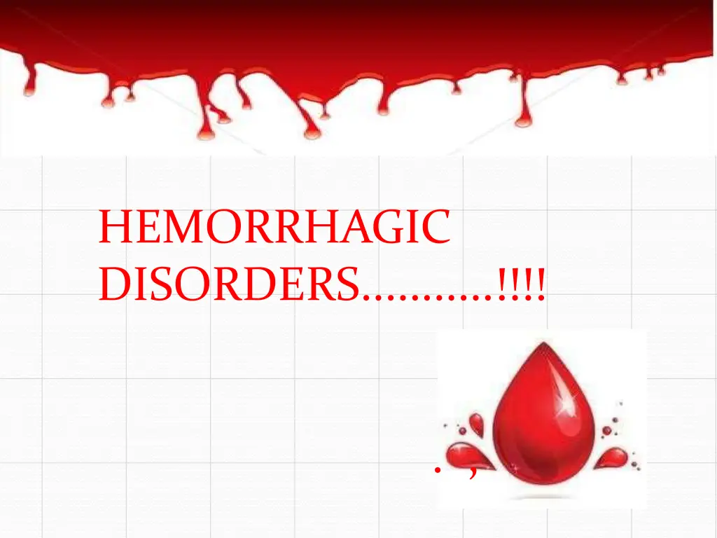 hemorrhagic disorders