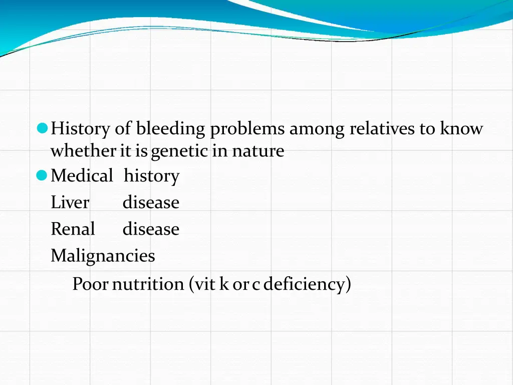 history of bleeding problems among relatives