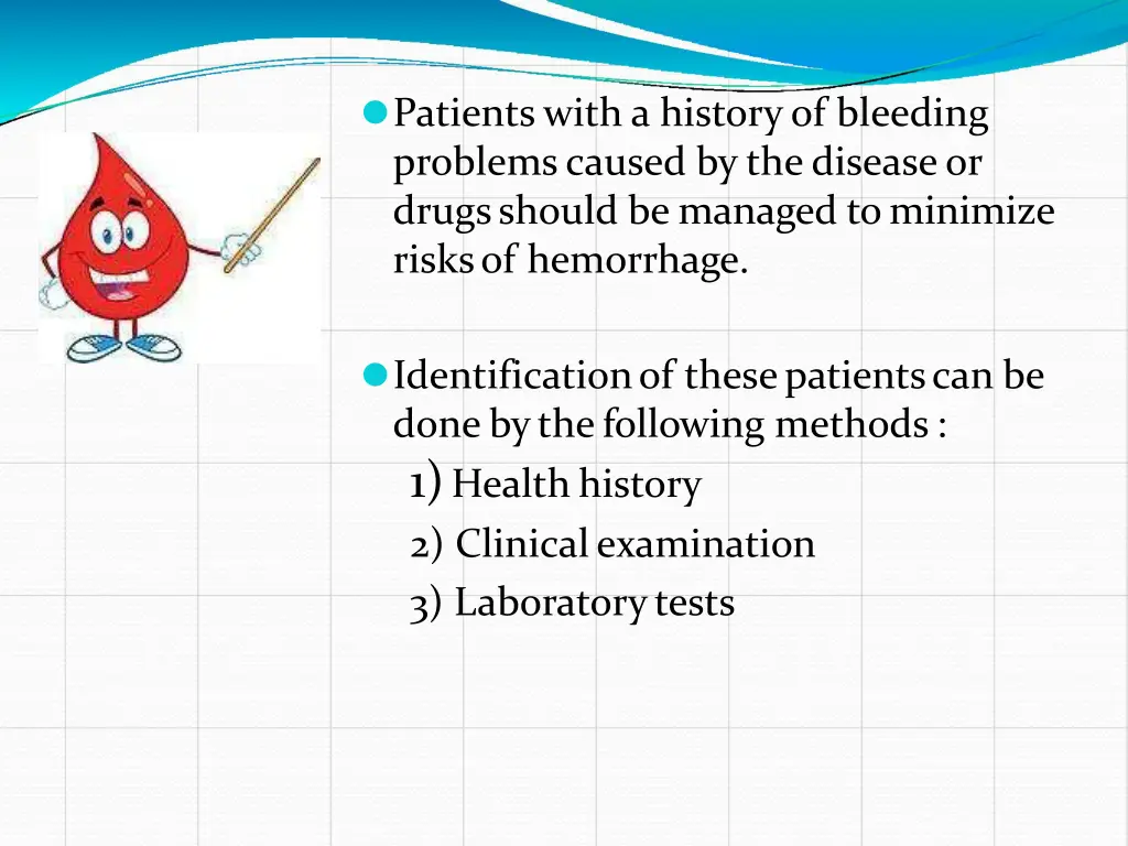 patients with a history of bleeding problems