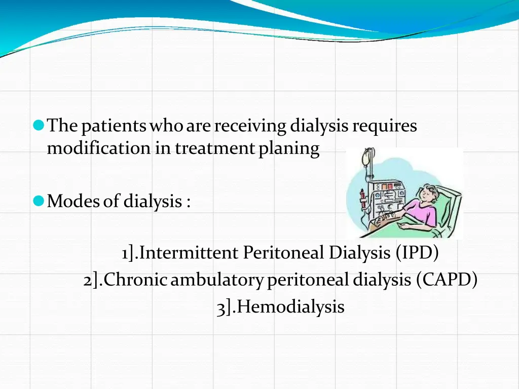 thepatientswhoarereceivingdialysisrequires