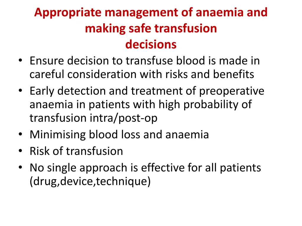 appropriate management of anaemia and making safe