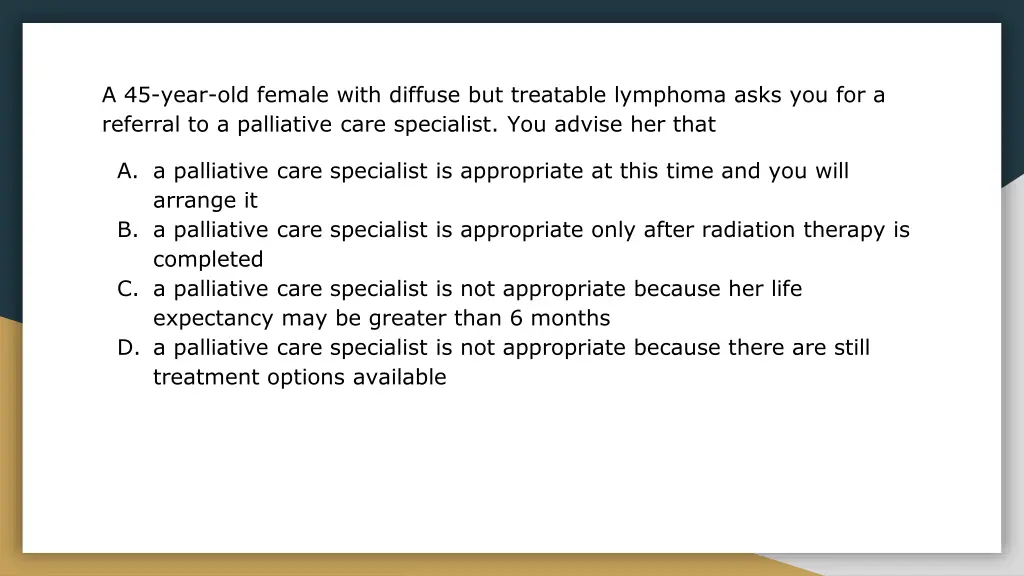 a 45 year old female with diffuse but treatable