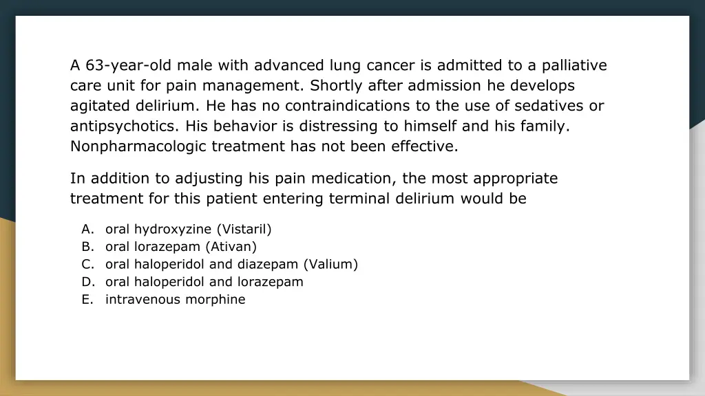 a 63 year old male with advanced lung cancer