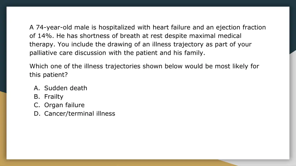 a 74 year old male is hospitalized with heart