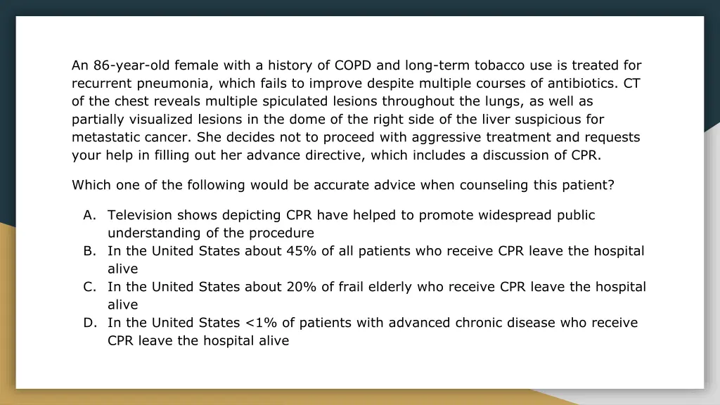 an 86 year old female with a history of copd