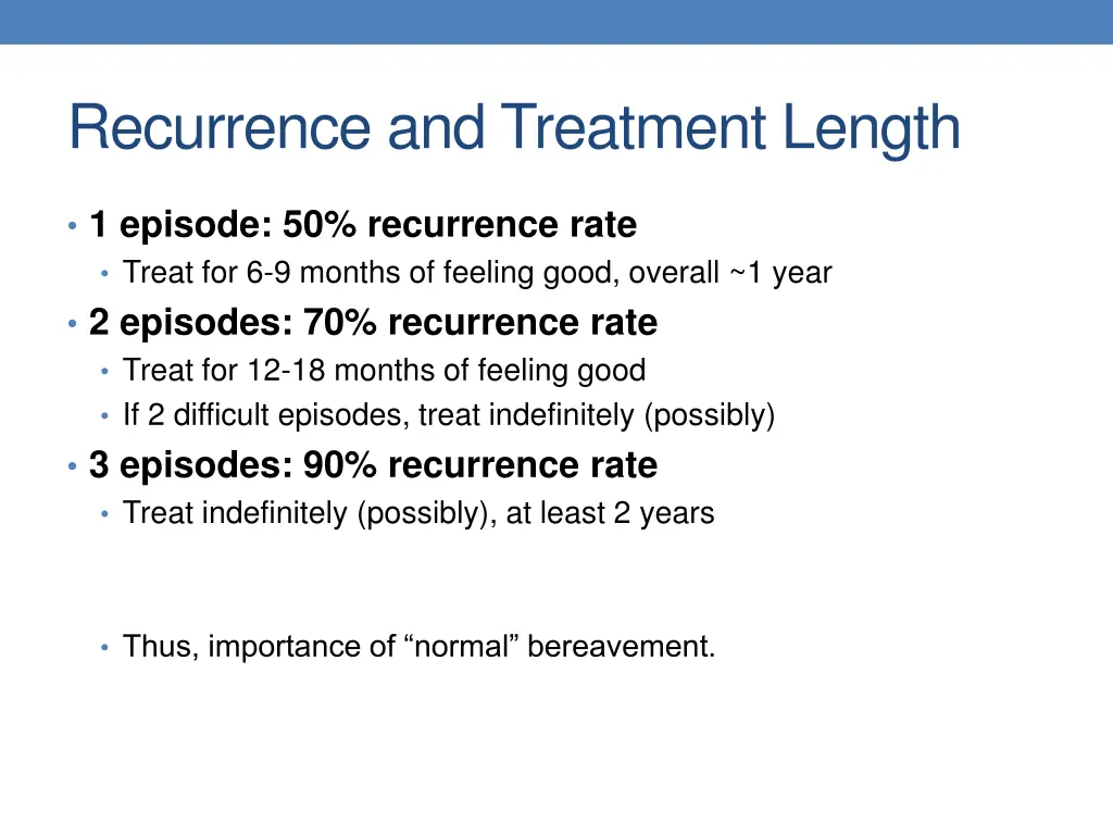 recurrence and treatment length