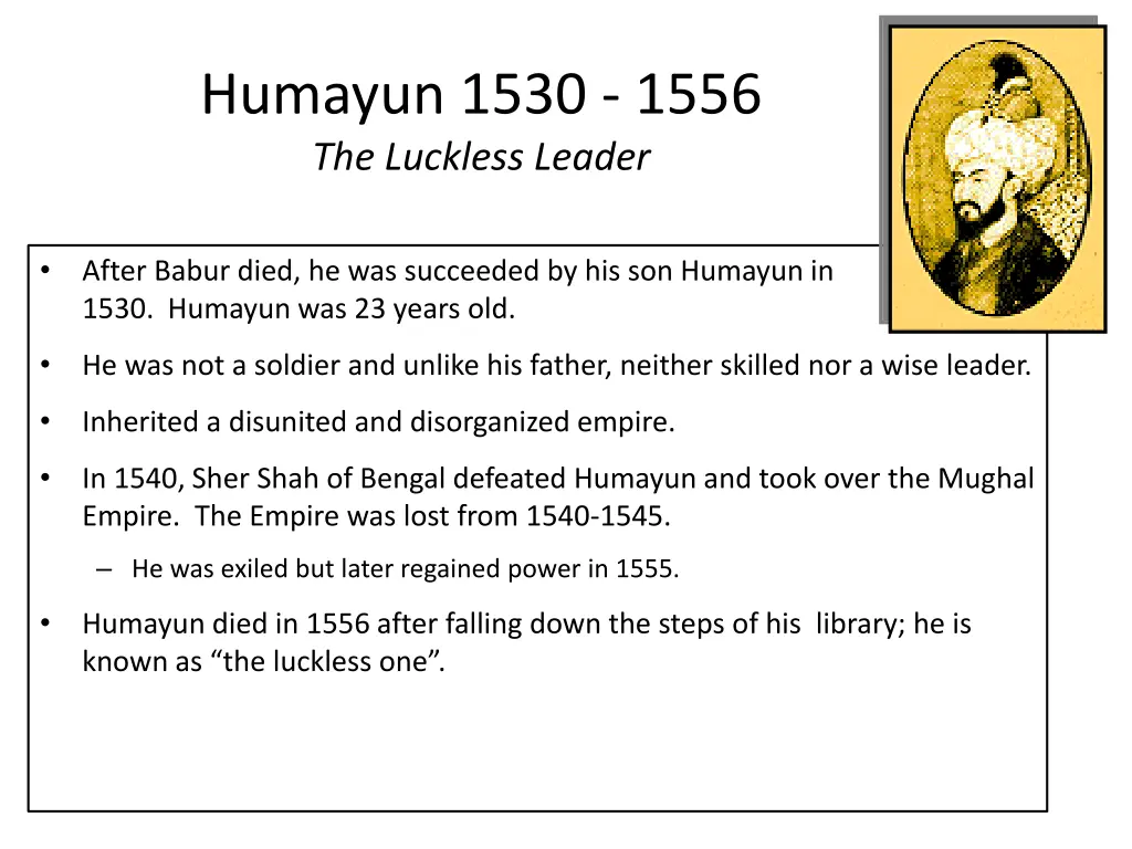 humayun 1530 1556 the luckless leader