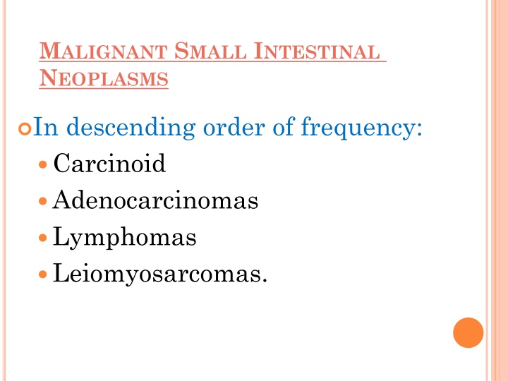 m alignant s mall i ntestinal n eoplasms