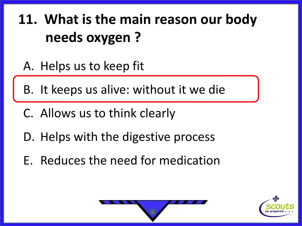 11 what is the main reason our body needs oxygen