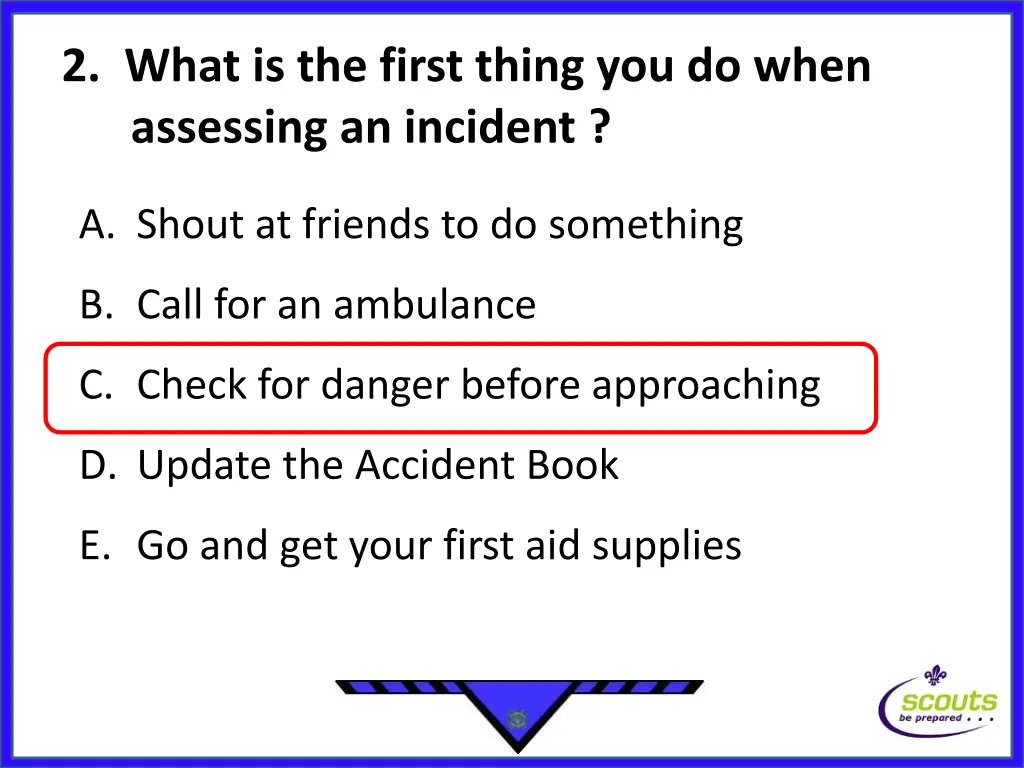 2 what is the first thing you do when assessing