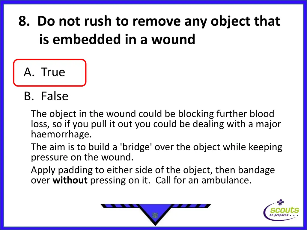 8 do not rush to remove any object that