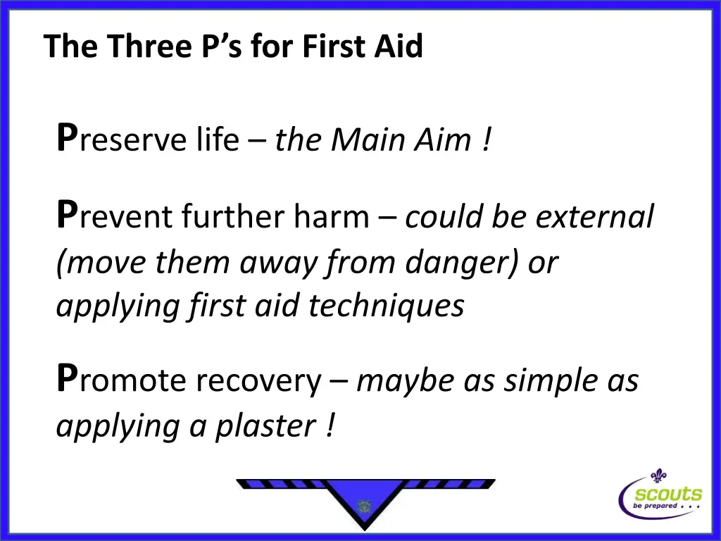 the three p s for first aid p reserve life