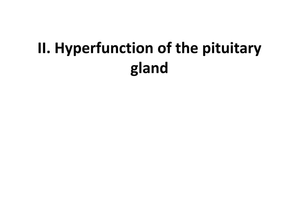 hyperfunction of the pituitary gland