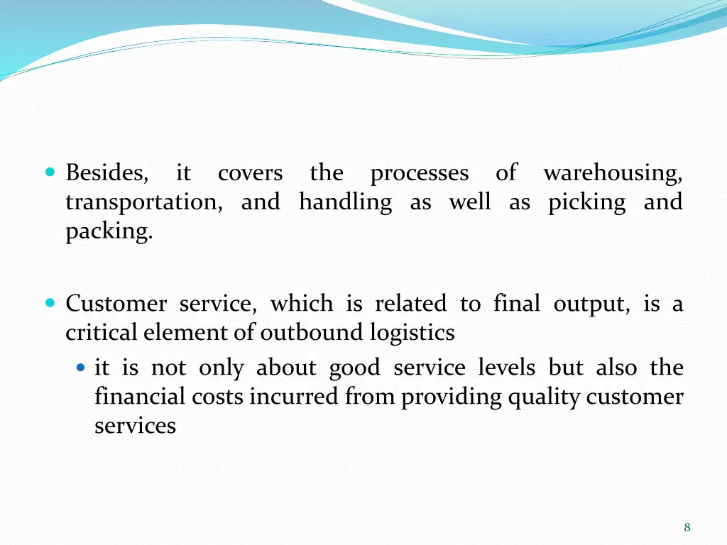 besides it covers the processes of warehousing