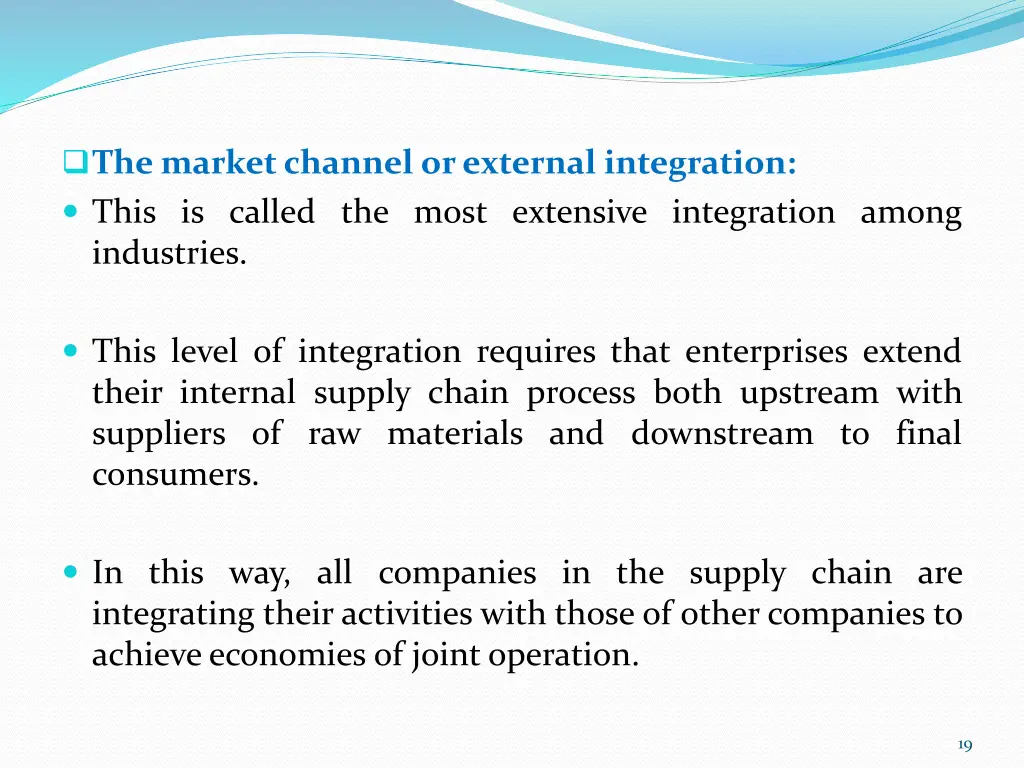 the market channel or external integration this