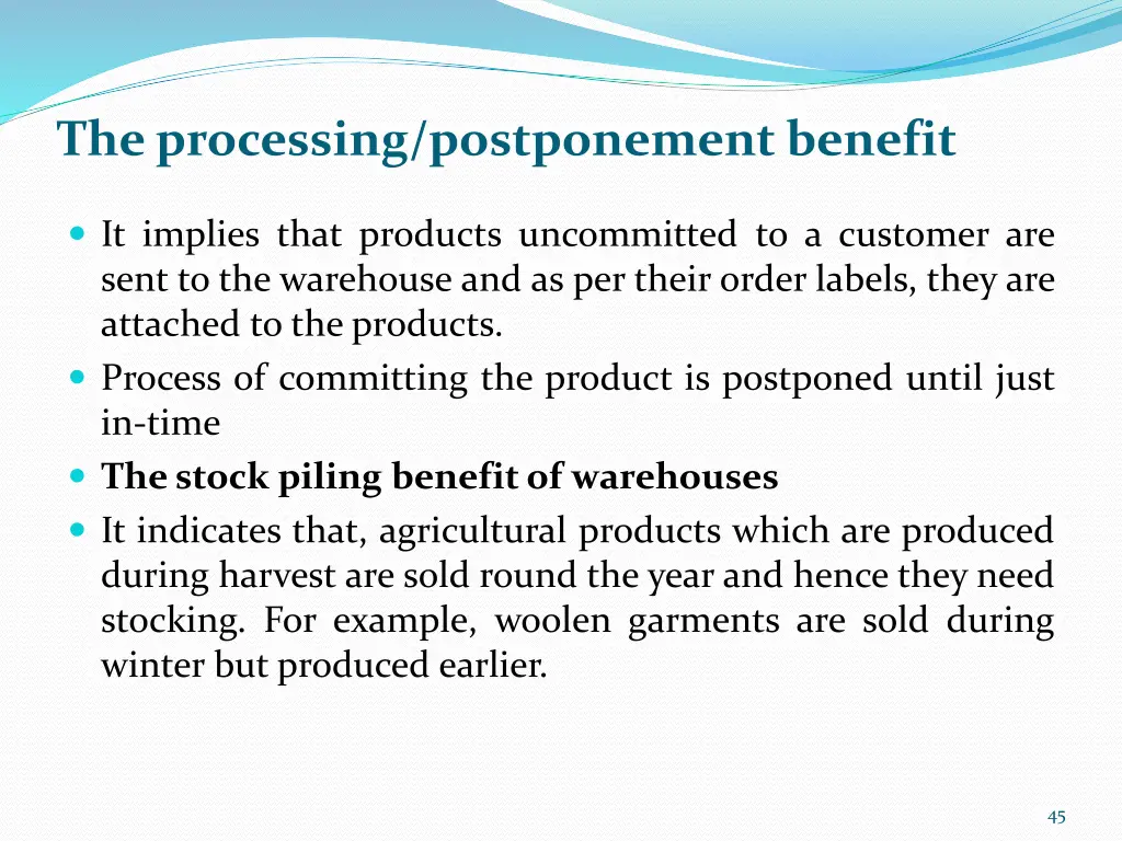 the processing postponement benefit