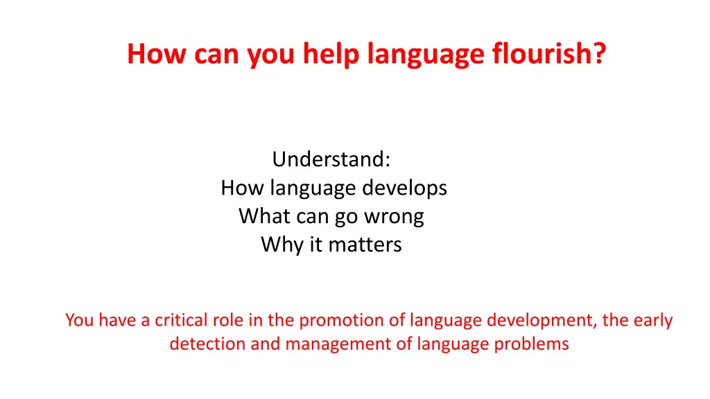 how can you help language flourish 1