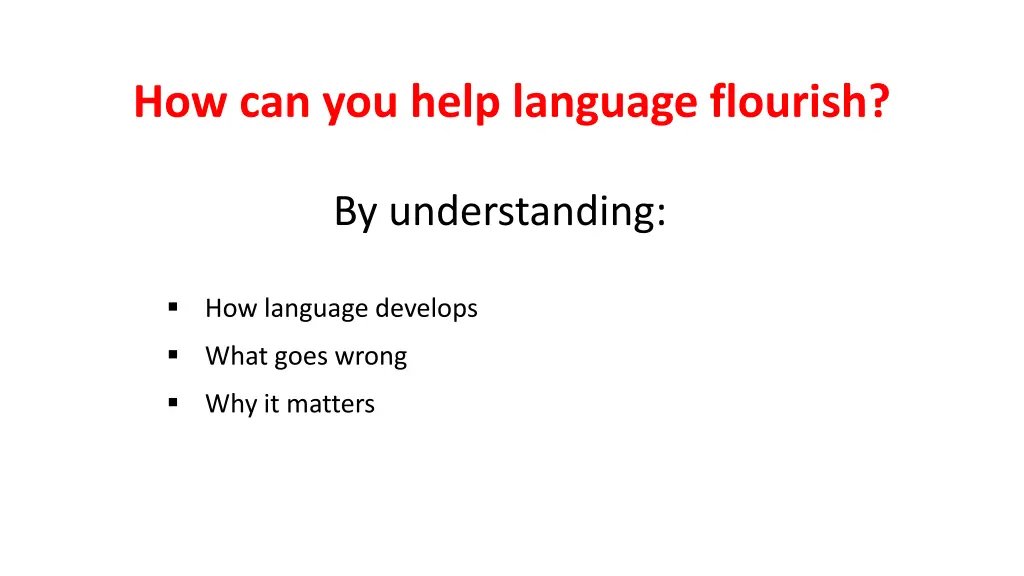 how can you help language flourish