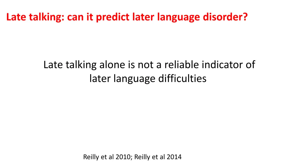 late talking can it predict later language