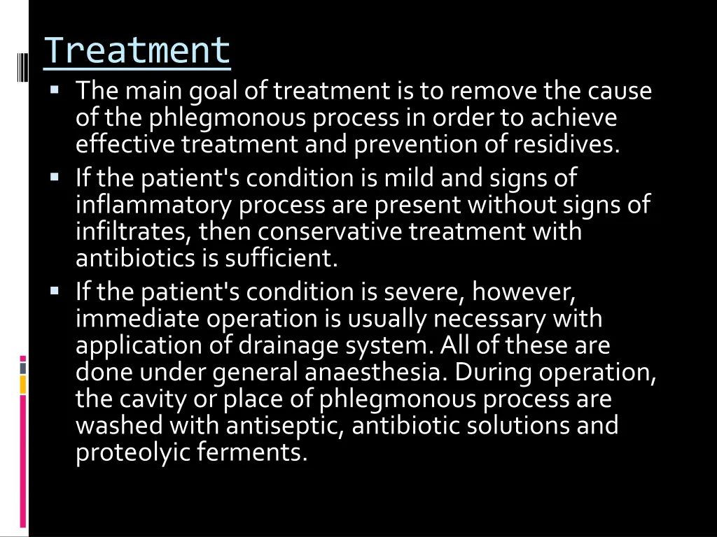 treatment the main goal of treatment is to remove