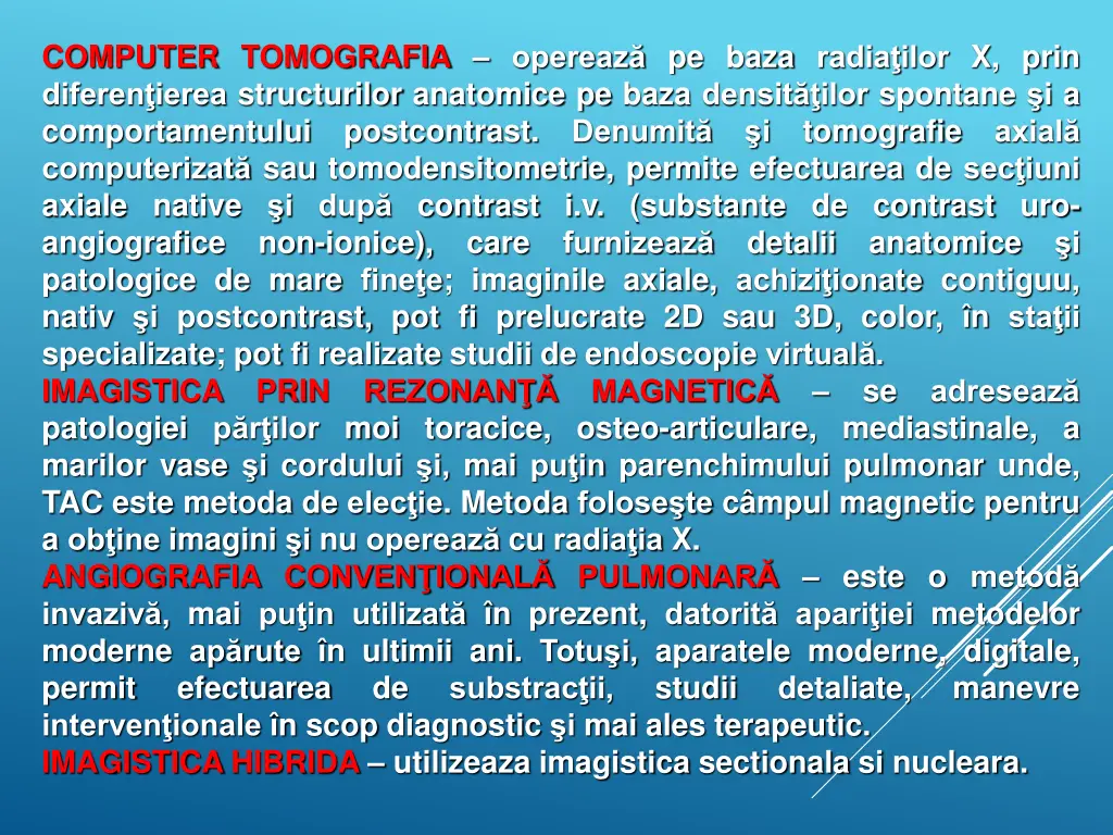 computer tomografia opereaz pe baza radia ilor