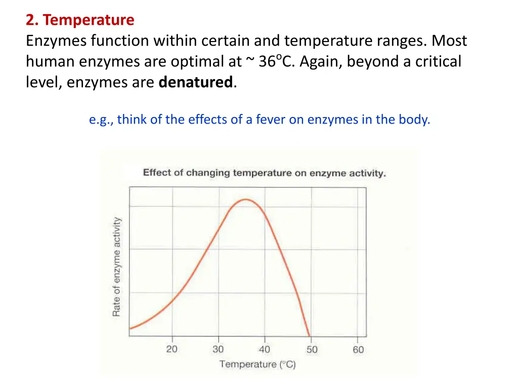 2 temperature enzymes function within certain