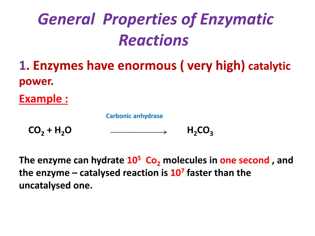 general properties of enzymatic reactions